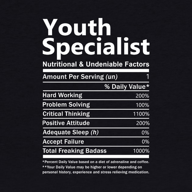 Youth Specialist T Shirt - Nutritional and Undeniable Factors Gift Item Tee by Ryalgi